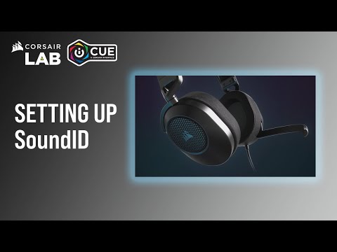 How To Set Up SoundID in CORSAIR iCUE