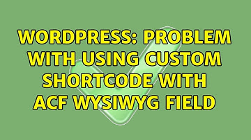Wordpress: Problem with using custom shortcode with ACF WYSIWYG field