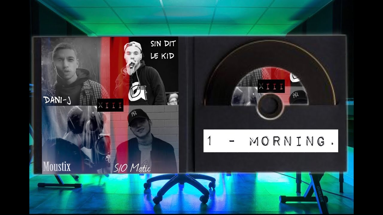 Moustix ft Sin Dit Le Kid & Dani-J - Morning . ( 