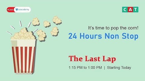 The Last Lap | CAT 2021 24 Hours Non Stop Revision | Unacademy Live | Ep 02