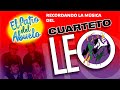 ✅CUARTETO LEO - Música para Recordar en El Patio del Abuelo👍👍👍