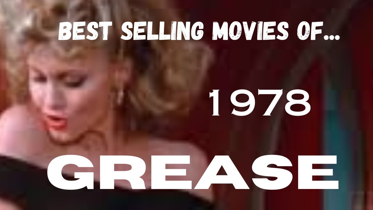 BEST SELLING MOVIES OF 1978 Grease YouTube Best selling movies of 1978 grease youtube
