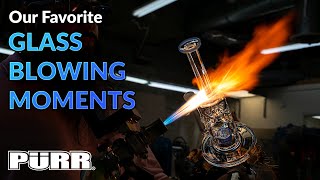 Our Favorite Glass Blowing Moments at PURR