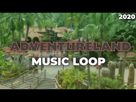 Adventureland Area Music Loop - Magic Kingdom (2020)