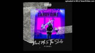 FendiDa Rappa - Point Me to the Sluts Jersey Club Remix | @TrvplawdBeats ( @Fendi.DaRappa )