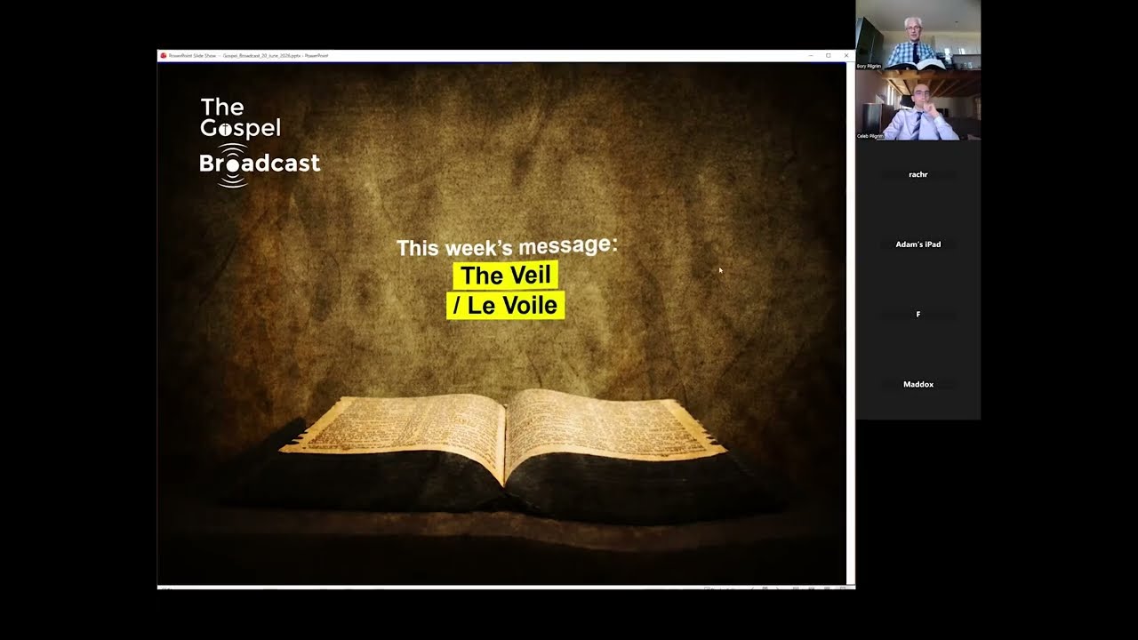 The Gospel Broadcast - 20/06/2026 - The Veil / Le Voile