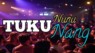 TUKU NUNU NANG MANGGARAI || PEPIK RMXR