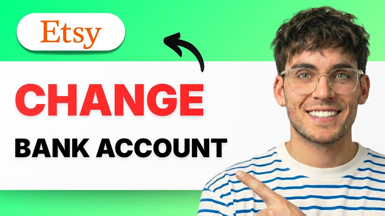 How to Change Bank Account in Etsy - YouTube