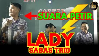 SUARA GLEDEK!!⚡⚡ || LADY || LIVE COVER SABAS TRIO || cipt.victor sitompul