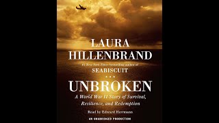 Book Summary of Unbroken A World War II Story of Survival, Resilience, and Redemption