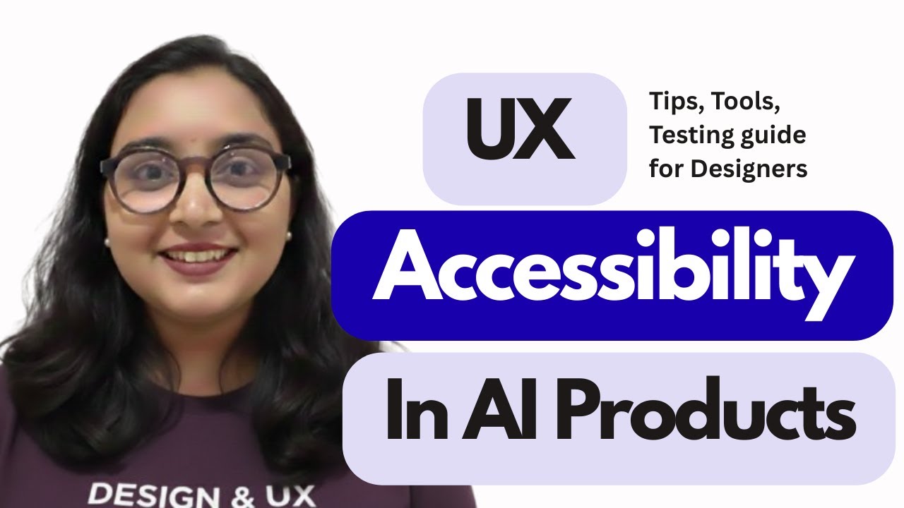 UX Accessibility in AI Products: Tips, Tools & Testing guide for Designers