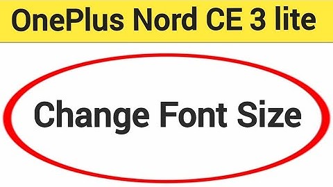 OnePlus Nord CE 3 lite 5G me font size Kaise change Karen, how to change font size