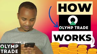 HOW OLYMP TRADE WORKS - OLYMP TRADE for beginners - how to start olymp trade from scratch 2022