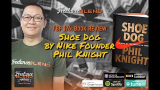Book Review: Shoe Dog by Nike Founder Phil Knight (FBP 176)