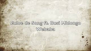 Culoe De Song_ Webaba feat Busi Mhlongo (Audio Version)