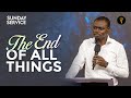 The End Of Things | Phaneroo Sunday 154 | Apostle Grace Lubega