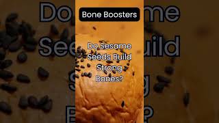 Do Sesame Seeds Build Strong Bones