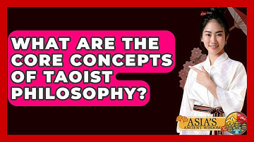 What Are The Core Concepts Of Taoist Philosophy? - Asia