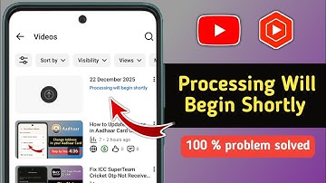 Fix Youtube Video Processing will Begin Shortly Problem | Youtube Video Processing Problem