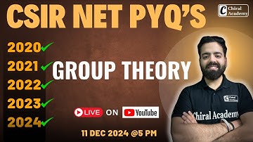 GROUP THEORY - CSIR NET PYQ (2020-2024) | CHIRAL ACADEMY