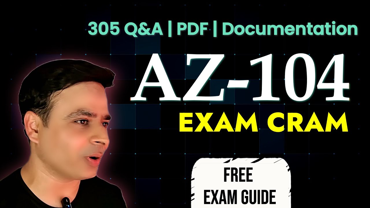 AZ-104 Exam 305 Questions 💯 | 11-Hour Azure Admin Prep + Free Study Guide (Exam Cram)