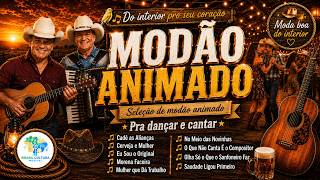 Seleção Modão Animado 💃🎶 | Moda Boa Pra Dançar e Cantar