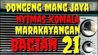 Dongeng Mang jaya nyimas Komala Marakayangan karangan watatang bagian ka 21@AZchannel03