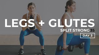 35-Minute Legs and Glutes Workout | SplitStrong 35 DAY 3 ?