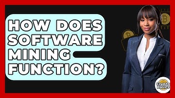 How Does Software Mining Function? - CryptoBasics360.com