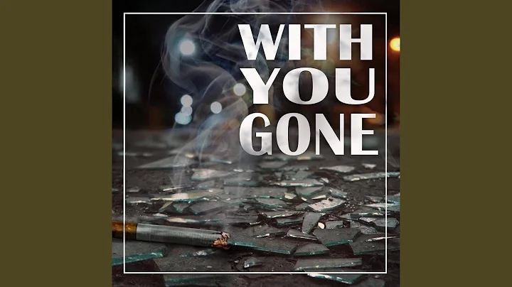 With You Gone