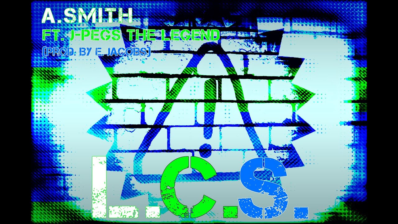 A.Smith ft. J-Pegs the Legend (Prod. By E.Jacobs) - L.C.S.