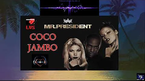 Mr. President - Coco Jambo (CD Quality) HQ