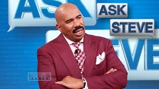 Ask Steve: Your girl is crazy! || STEVE HARVEY