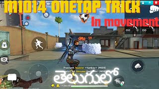 M1014 Onetap headshot trick in movement in telugu | Free fire