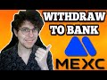 How To Withdraw From MEXC To Bank Account (2025)