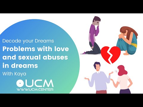 KAYA | Problems with love and sexual abuses in dreams… extract of Decode your Dreams