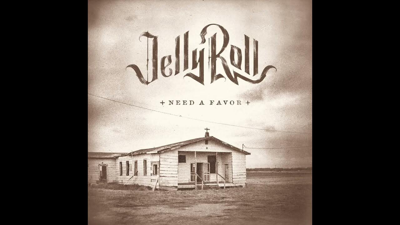 Jelly Roll - NEED A FAVOR - YouTube