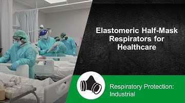 Elastomeric Half-Mask Respirators for Healthcare