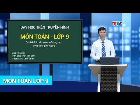 Video TOÁN - LỚP 9 | CÁC HỆ THỨC VỀ CẠNH VÀ ĐƯỜNG CAO TRONG... - YouTube