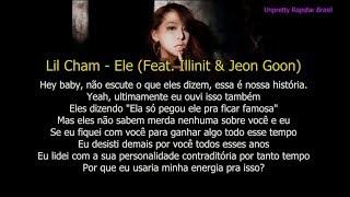 Lil Cham - HIM (Feat. Illinit, Jeon Goon) [Legendado PT-Br]