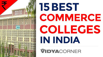 Top 15 Commerce Colleges in India | 100% Placements | Best College for B.Com. BBA \ BBM