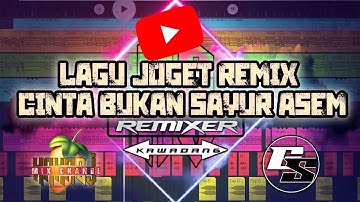 LAGU JGT REMIX||CINTA BUKAN SAYUR ASEM||BY KAKADJ||GUTA SOUND SISTEM||KAWADANG