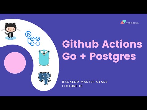 [Backend #10] Setup Github Actions for Golang + Postgres to run automated tests