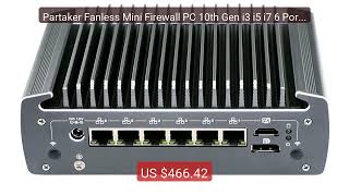 Partaker Fanless Mini Firewall PC 10th Gen i3 i5 i7 6 Port 2.5G LA... — Best Deal 2026 | Shop Now!