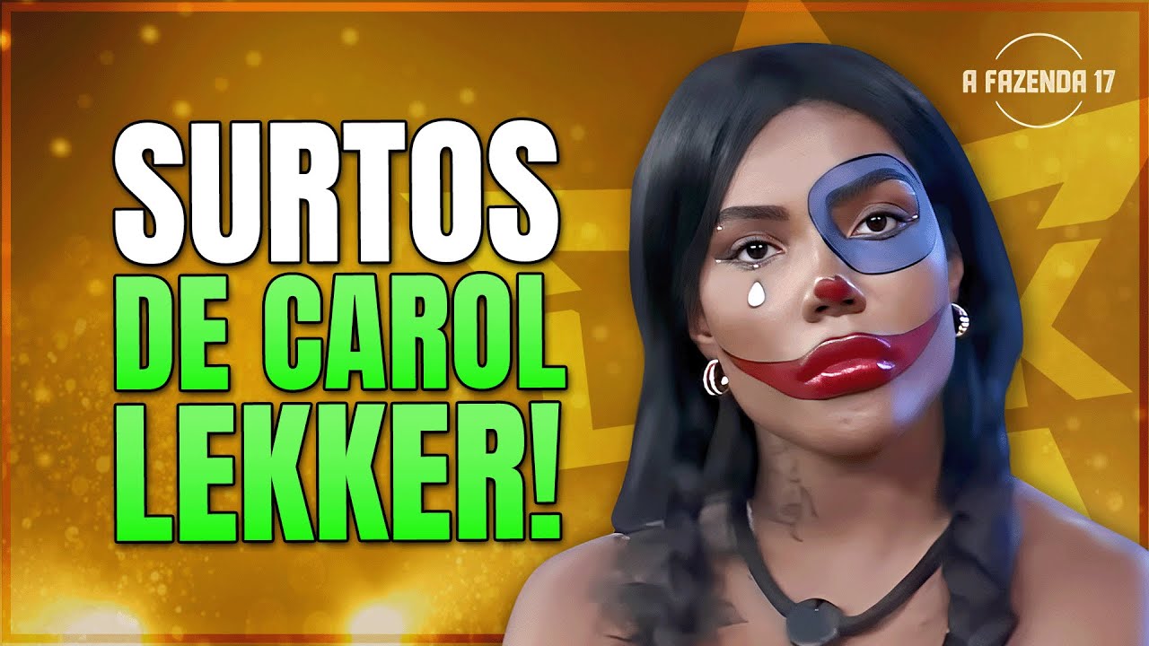 TODAS AS VEZES QUE CAROL LEKKER PASSOU DOS LIMITES DENTRO DE A FAZENDA 17 | LINK PODCAST
