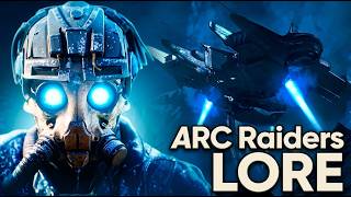 The Horrific Truth Behind The ARC! (ARC Raiders Complete Lore & Frozen Trail)