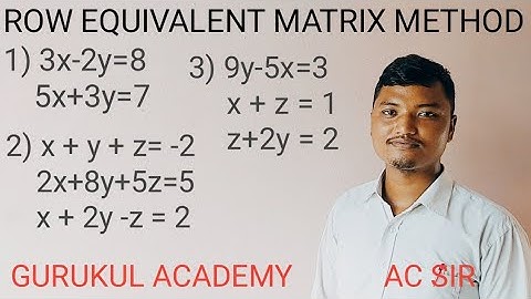 Row equivalent matrix method for grade 11, 12 & engineering by ac sir system of linear equations