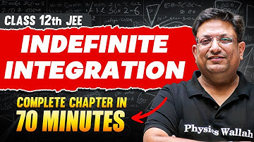 INDEFINITE INTEGRATION in 70 Minutes | Full Chapter Revision | Class 12th JEE