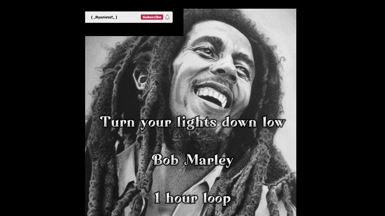 Bob Marley Turn your lights down low [ 1 hour loop ] YouTube