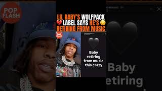 Lil Baby’s Wolfpack Label CONFIRMS Retirement?! Fans Can’t Believe It’s OVER! #lilbaby #label #viral